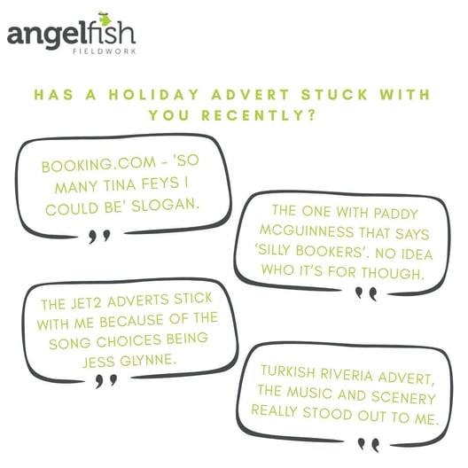 Quotes from question: has a holiday advert stuck with you recently?
